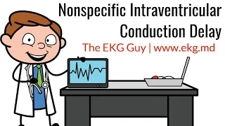 Nonspecific Intraventricular Conduction Delay l The EKG Guy - www.ekg.md