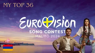 MY TOP 36 - Eurovision Song Contest 2024 (NEW🇦🇲)