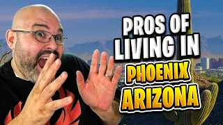 Pros of living in Phoenix Arizona (unboxing arizona: what it's like living in arizona)