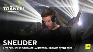 Sneijder live from THIS IS TRANCE ▪ Amsterdam Dance Event [October 21, 2022]