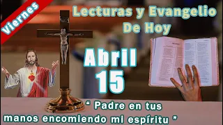 Lecturas y Evangelio del Día de Hoy 15 de Abril Del 2022 | Evangelio de Hoy | Viernes Santo