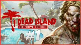 Dead Island Definitive Edition - Full Game Walkthrough Part 1 (All Quests, No Commentary)