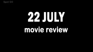 22 July Movie Review