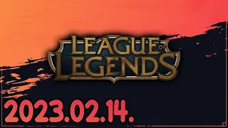 League of Legends (2023-02-14)