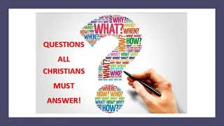 QUESTIONS ALL CHRISTIANS MUST ANSWER    Pastor Max Solbrekken D. D.