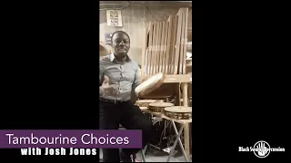 Josh Jones: Tambourine Choices