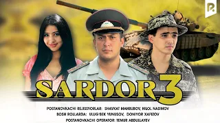 Sardor 3 (o'zbek film) | Сардор 3 (узбекфильм)