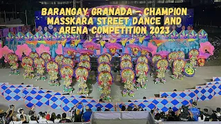 BARANGAY GRANADA | CHAMPION | MASSKARA STREET DANCE AND ARENA COMPETITION 2023 | BACOLOD CITY