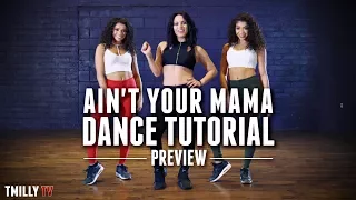 Ain't Your Mama - Dance Tutorial by Jojo Gomez [preview] - #TMillyTV