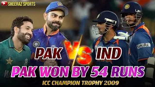 Pakistan vs India | icc champions trophy 2009 | pak won by 54 runs | dilchasp match | history   |