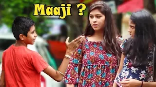 Kid Calling Cute Girls "Maaji" Prank | Part 2 | Pranks In India