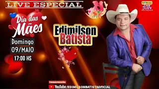EDIMILSON BATISTA  LIVE ESPECIAL DIA DAS MÃES  - AS MELHORES MUSICAS EM ESPECIAL 2021