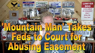 'Mountain Man' Takes Feds to Court for Abusing Easement