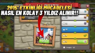 CLASH'IN 10 YILI 2015 ETKİNLİĞİ MÜCADELESİ EN KOLAY 3 NASIL ALINIR? | - Clash Of Clans