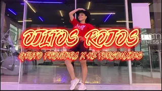 Ojitos Rojos - Grupo Frontera X Ke Personajes - Flow Dance Fitness - Coreografía - Zumba Fitness