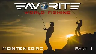 Favorite World Fishing. Montenegro. Part 1/ Мировая рыбалка с Фаворит. Черногория. Часть 1.