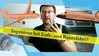 Ingenieur bei Luft- und Raumfahrt?