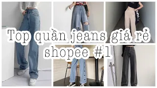Shopee Haul #3 - Top quần jeans giá rẻ shopee