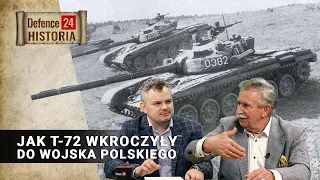 Jak T-72 wkroczyły do Wojska Polskiego [DEFENCE24 HISTORIA]