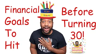 5 Financial Goals To Hit Before Turning 30!