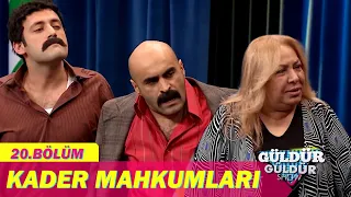 Kader Mahkumları - Güldür Güldür Show 20.Bölüm