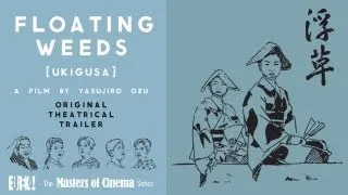 FLOATING WEEDS (Masters of Cinema) Original Theatrical Trailer