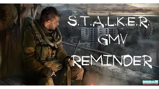 S.T.A.L.K.E.R. GMV - Reminder