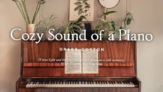 Warm light and the cozy sound of a piano on a cold morning l GRASS COTTON+