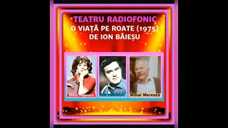 O VIAȚĂ PE ROATE (1975) DE ION BĂIEȘU @Filme_teatru_radiofonic