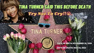 What Tina Turner Said  Before  Her Death, Try Not To Cry!!!!😭😭😭