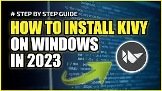 How to install Kivy on Windows [2023] | Step by step guide [for beginners] #KivySchool