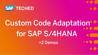 Custom Code Adaptation for SAP S/4HANA -  Breakout with 2 Demos | SAP TechEd in 2020