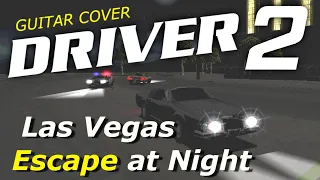 Driver 2 Soundtrack: Las Vegas Escape at Night (Cover)