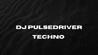 techno mix ( Dj PulseDriver)