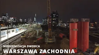 Warszawa / Warsaw Modernizacja Dworca Warszawa Zachodnia / Warsaw West Railway Station -  28.12.2022