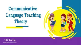 1. Communicative Language Teaching Theory