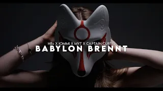 HBz x IOMMI x MYT x Captain Curtis - BABYLON BRENNT (Official Video)