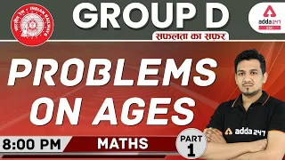 Railway Group D 2020-21| Maths | Problems on Ages PART - 1