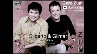 Gilberto & Gilmar - Minha Filha - Gero_Zum...