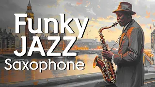 Funky Smooth Jazz Saxophone ️🎷 Upbeat Instrumental Music for Positive Energy ️🎶