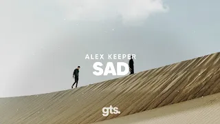 Alex Keeper - Sad