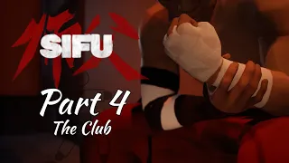 The Club | Sifu Game Guide | Part 4 - How to clear The Club