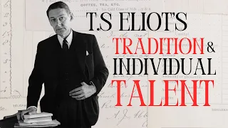 T.S. Eliot, Tradition and the Individual Talent