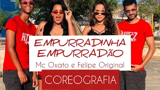 Empurradinha Empurradão - Mc Oxato e Felipe Original | Coreografia Hitz Dance