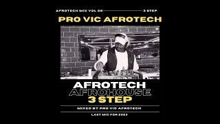 Pro Vic Afrotech Mix vol 06 - 3Step Edition