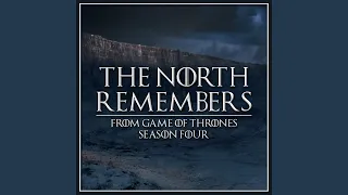 The North Remembers (From "Game of Thrones" Season 4)