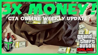 GTA Online 3x MONEY Weekly Update!