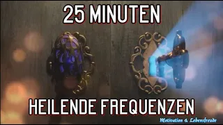 25 Minuten - Heilende Frequenzen