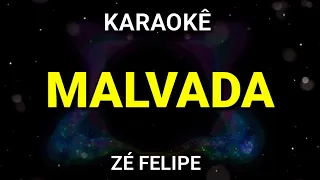 KARAOKÊ - MALVADA - ZÉ FELIPE