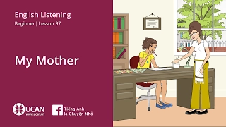 Learn English Via Listening | Beginner - Lesson 97. My mother